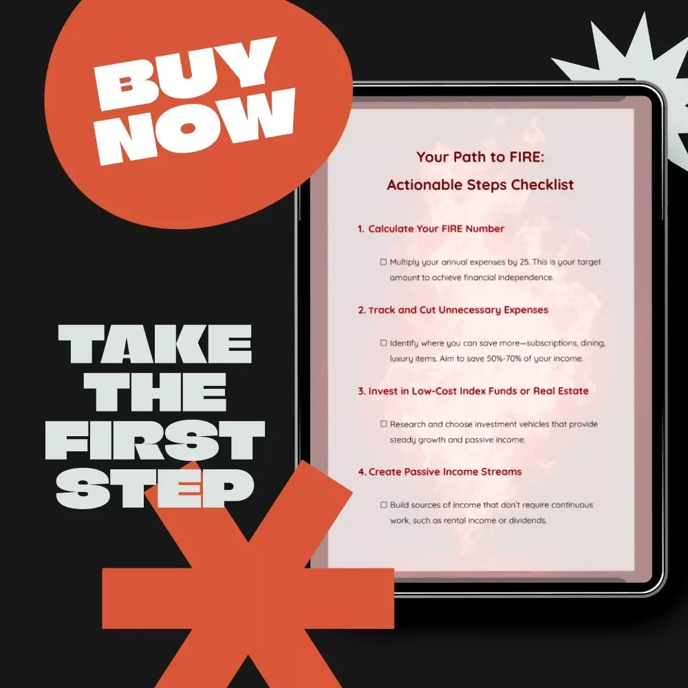 Your Path to FIRE: Actionable Steps Checklist – Simple Early Retirement Planner, Financial Independence Roadmap, Is the FIRE Movement Realistic Checklist