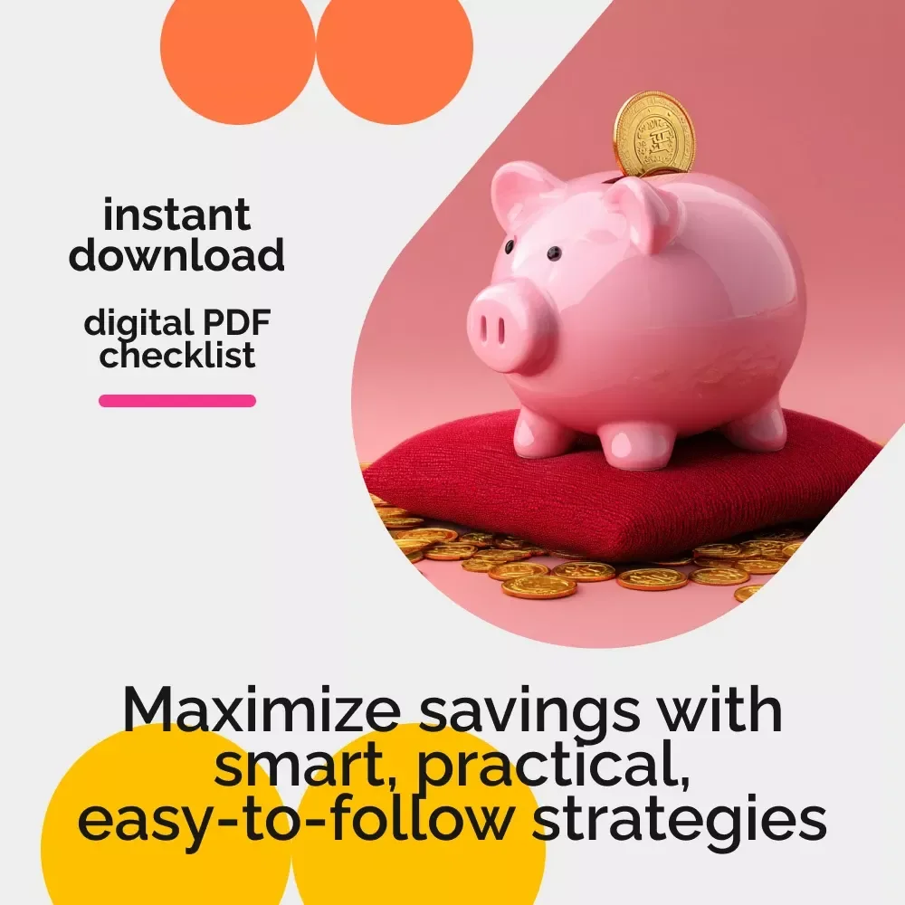 The Ultimate Household Savings Checklist – Save Money on Household Expenses with Easy-to-Follow Tips and Practical Strategies