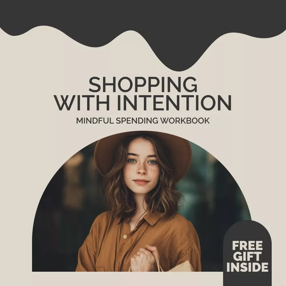 The Guide to Shopping With Intention – A Practical Guide on How to Shop With Intention, Mindful Spending Workbook & Conscious Consumption Digital Download