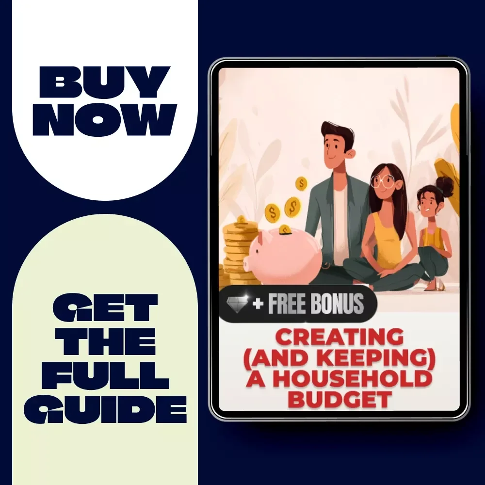 Creating (and Keeping) a Household Budget: The Ultimate Guide to Mastering Your Finances