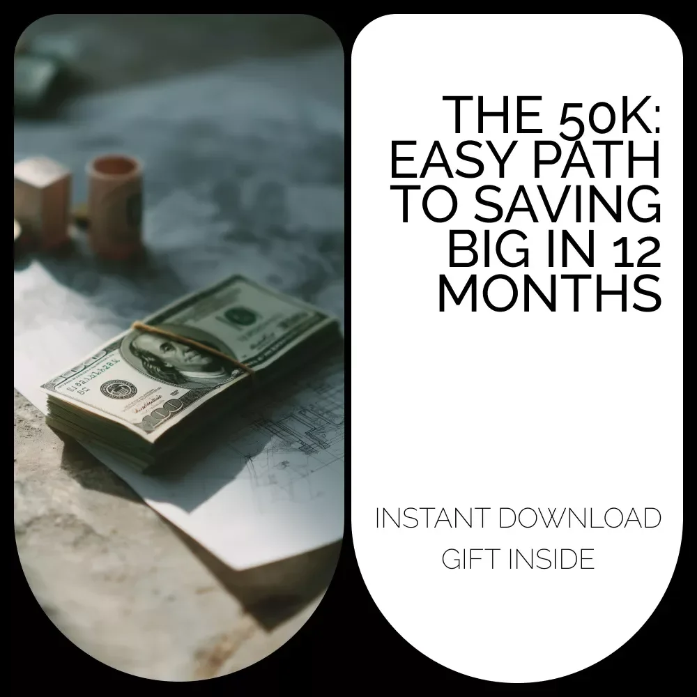 The 50K: Easy Path to Saving Big in 12 Months | Ultimate Savings Guide + Bonus how to save 50k in a year calculator Tips | Printable PDF Money Planner for Fast Financial Goals