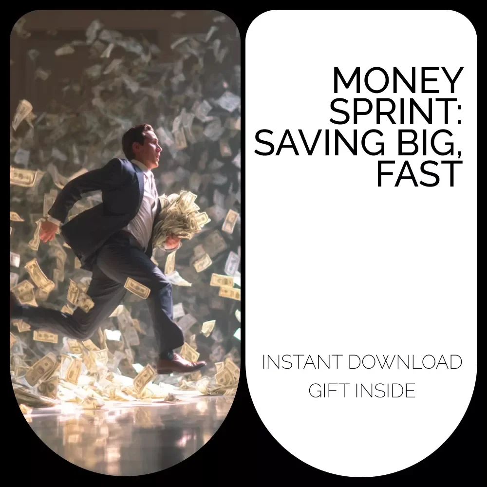 Money Sprint: Saving Big, Fast — Digital Guide for Rapid Savings | How to Save Up Money Fast | 30-Day Savings Plan | Budgeting & AI Tools