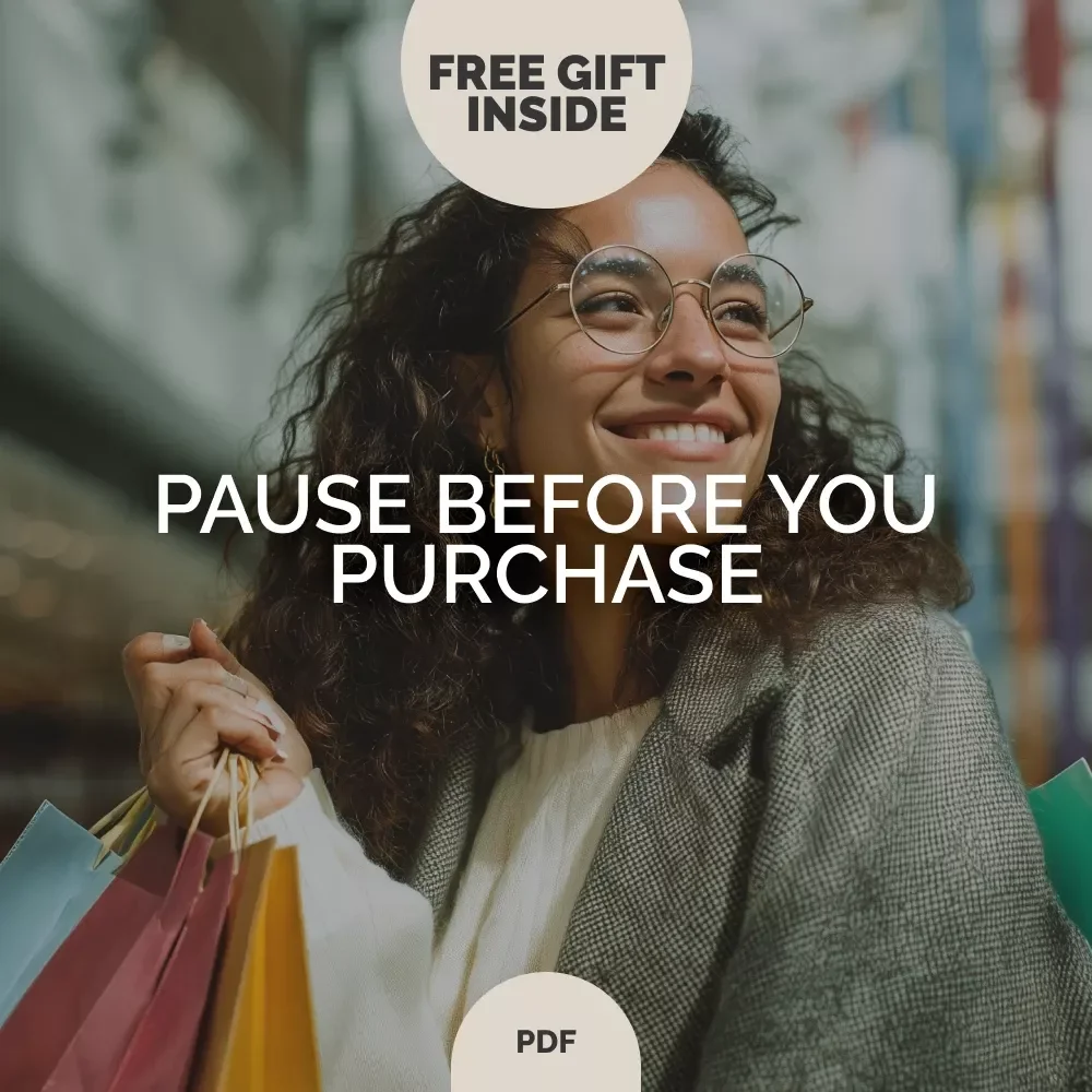 Pause Before You Purchase: When You Want to Shop – A Practical Guide on What to Do When You Want to Shop, Stop Impulse Buying & Make Smarter Spending Decisions