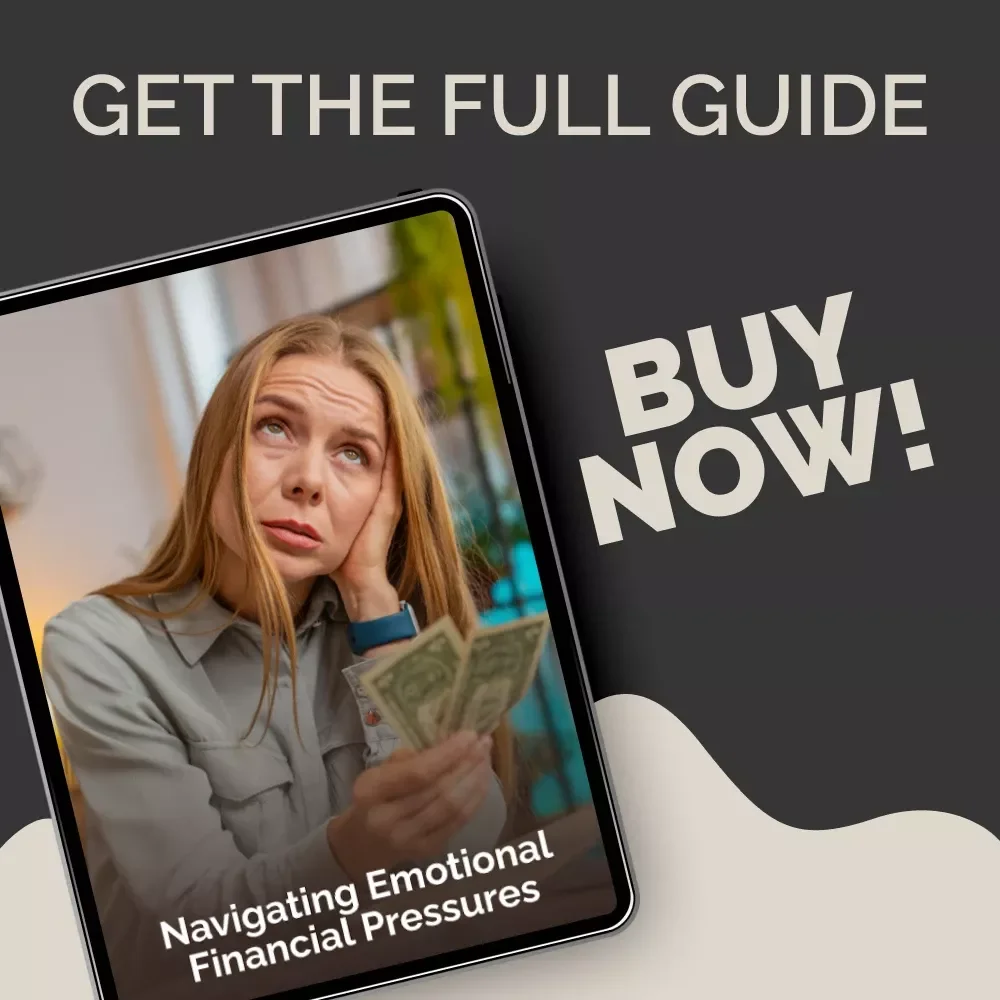 Navigating Emotional Financial Pressures: A Practical Guide to Overcoming Money Stress