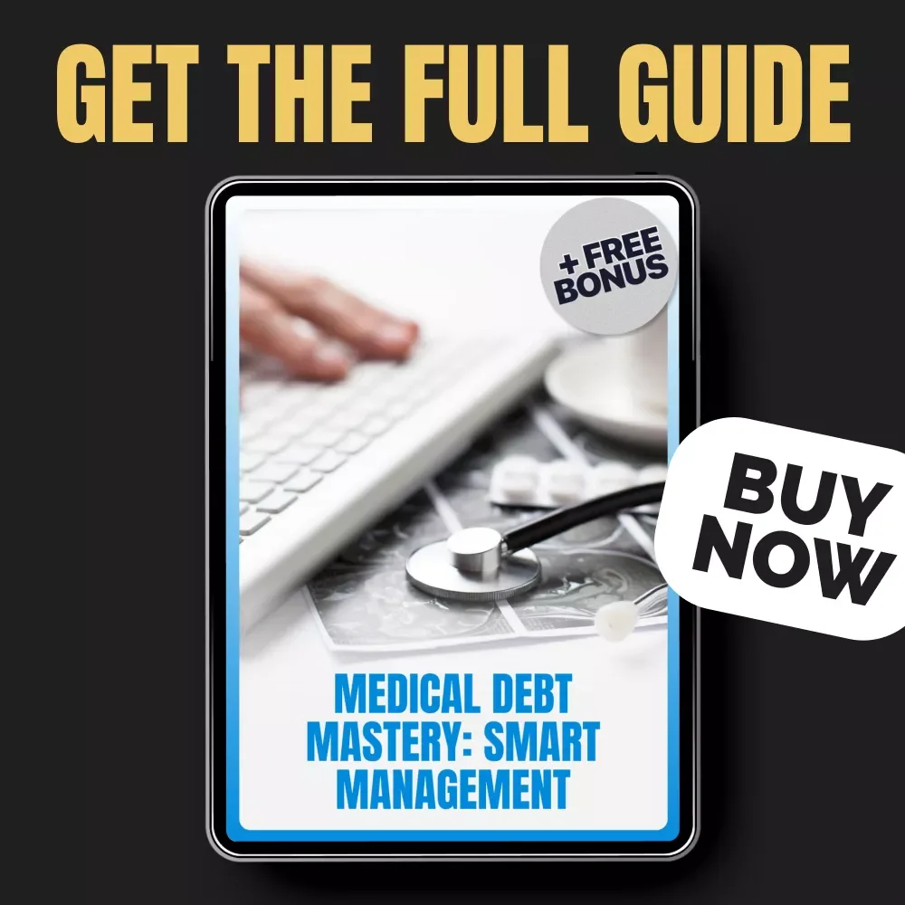 Medical Debt Mastery: Smart Management – Complete Guide on How to Manage Medical Debt, Negotiate Bills, Leverage AI Tools, and Achieve Long-Term Financial Resilience