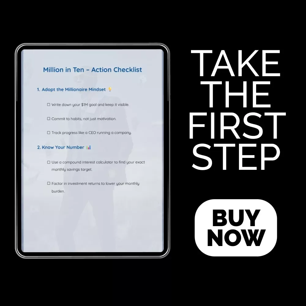 Million in Ten – Action Checklist: Your Path to Achieving $1M in 10 Years
