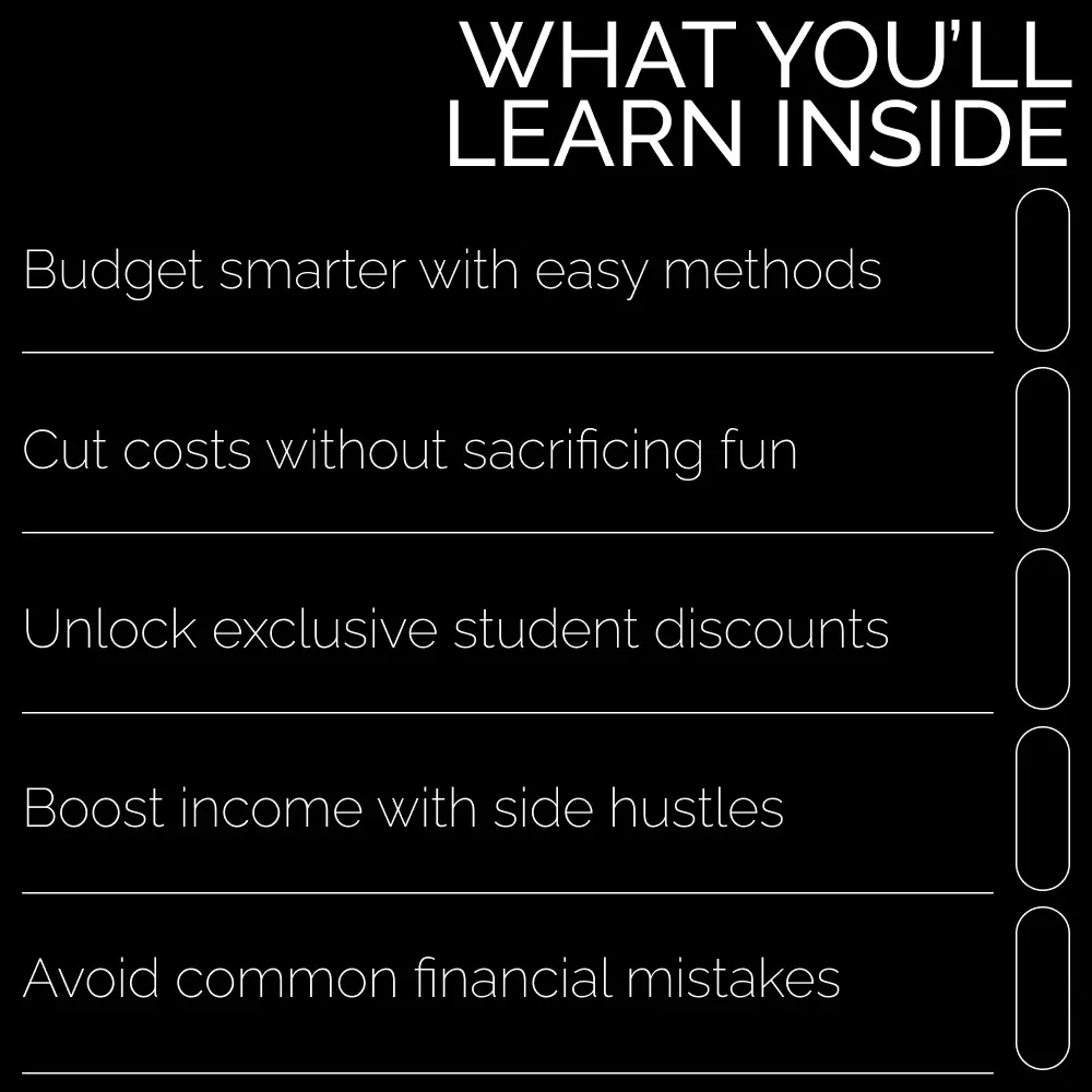 Smart Student Savings Made Simple: The Ultimate Guide for Budgeting, Saving, and Boosting Your Income