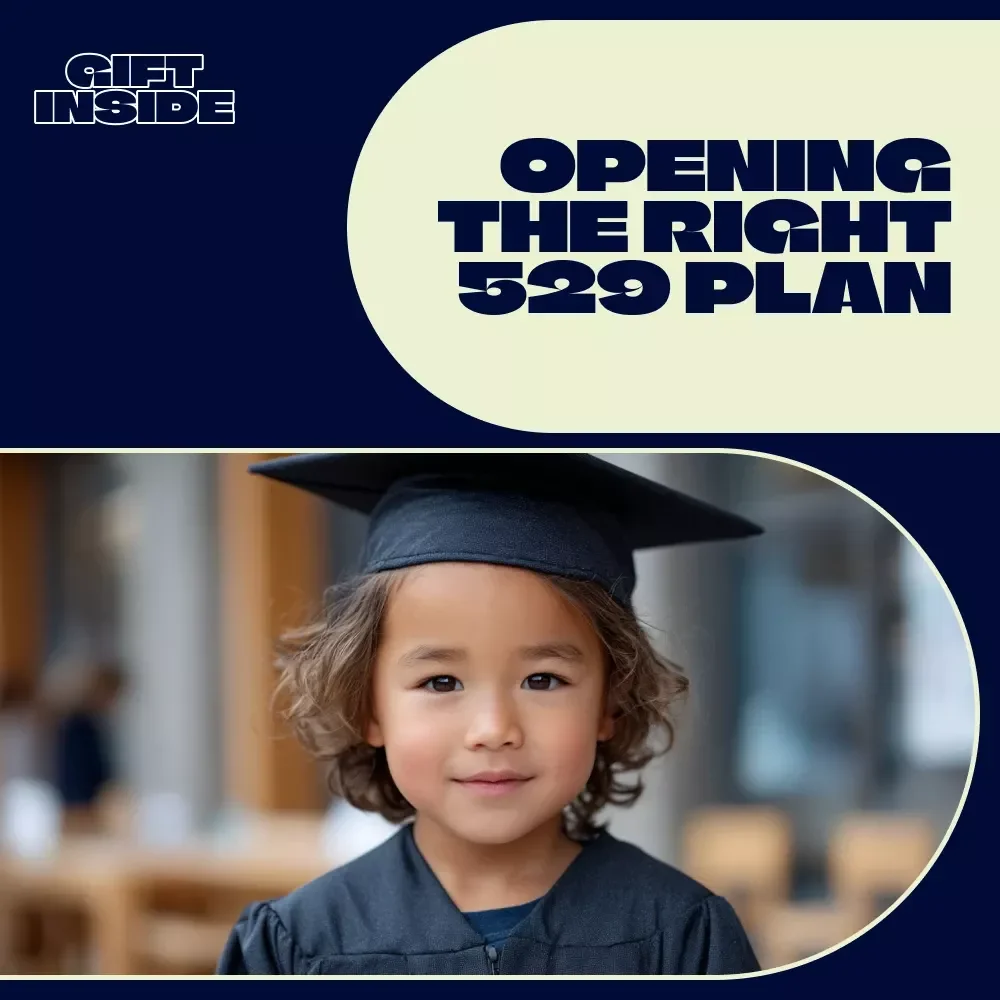 Opening the Right 529 Plan: Guide to Smart College Savings – Essential 529 Plan eBook for Parents, Students & Future Planners | Opening the Right 529 Plan | Smart College Savings eBook