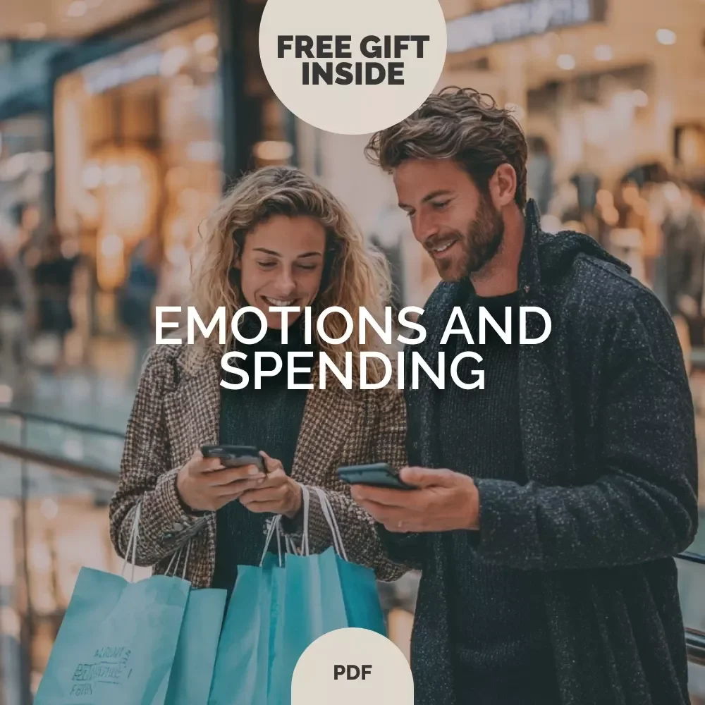 Emotions and Spending: Understanding Why We Buy – Ebook Guide on What Emotional State Leads People to Spend More, Emotional Spending Triggers, Impulse Buying Control & Financial Awareness Workbook