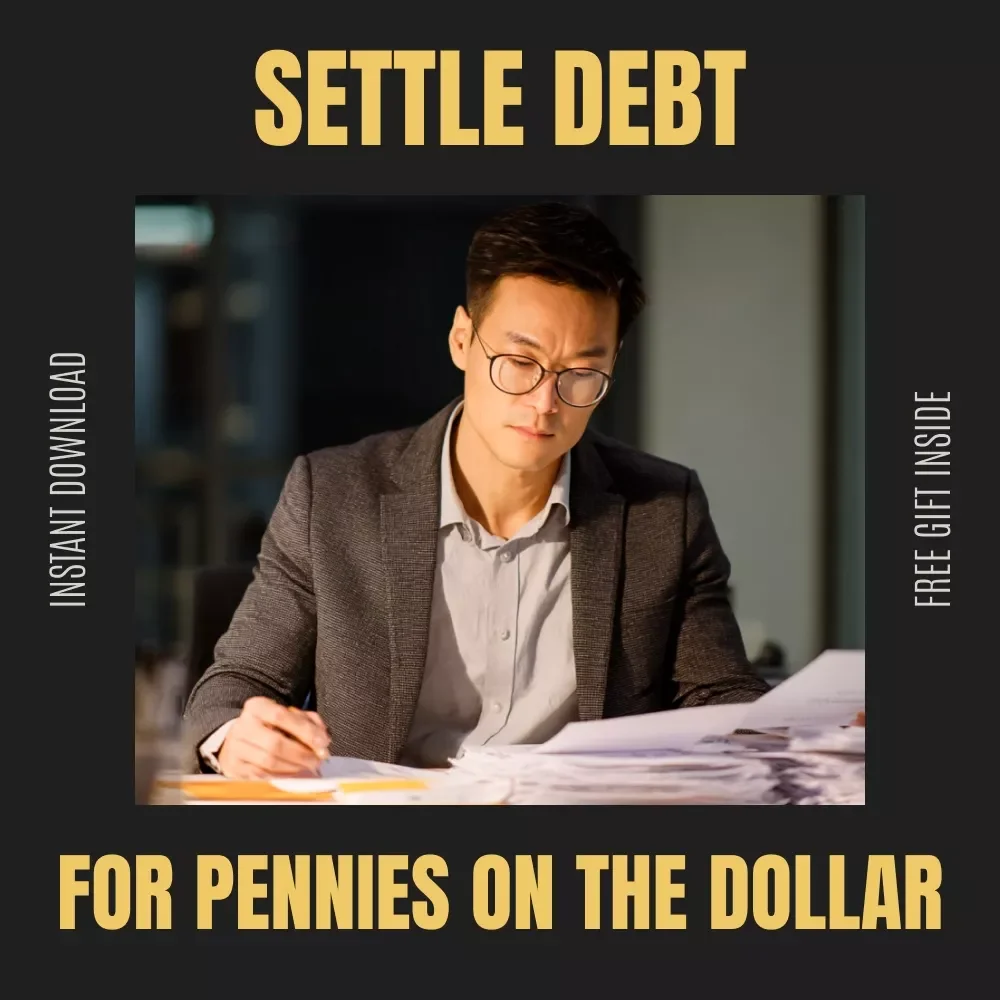 How to Settle Debt for Pennies on the Dollar: A Step-by-Step Guide to Financial Freedom