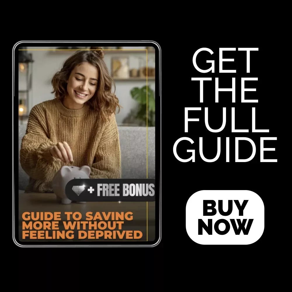 Guide to Saving More Without Feeling Deprived | Simple Budgeting Guide for Anyone Learning How to Budget to Save Money