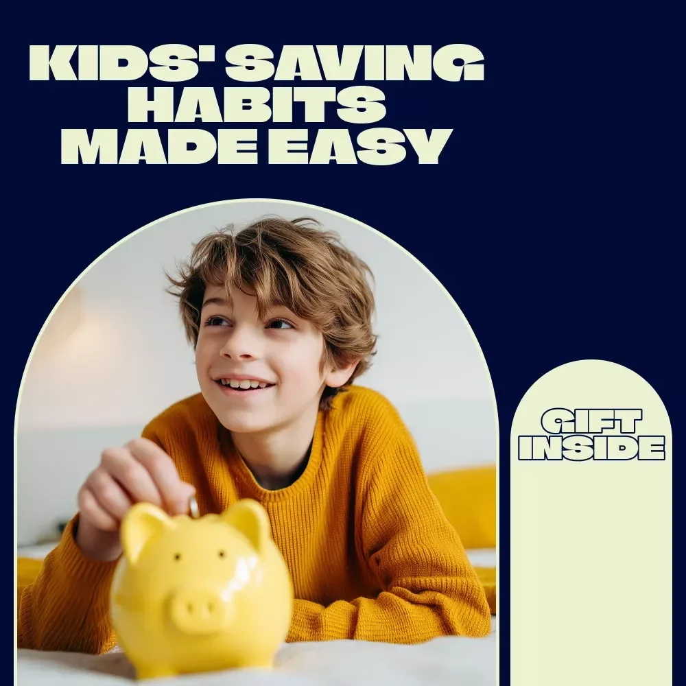 Checklist: Kids' Saving Habits Made Easy – Fun Kids Saving Habit Lessons & Practical Money Tips