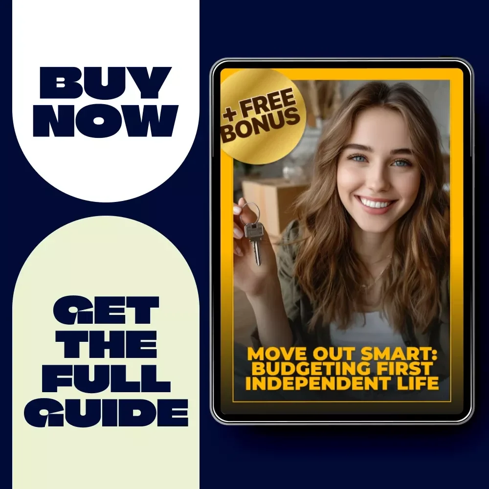Move Out Smart: Budgeting First Independent Life - Essential eBook on How to Budget for Moving Out