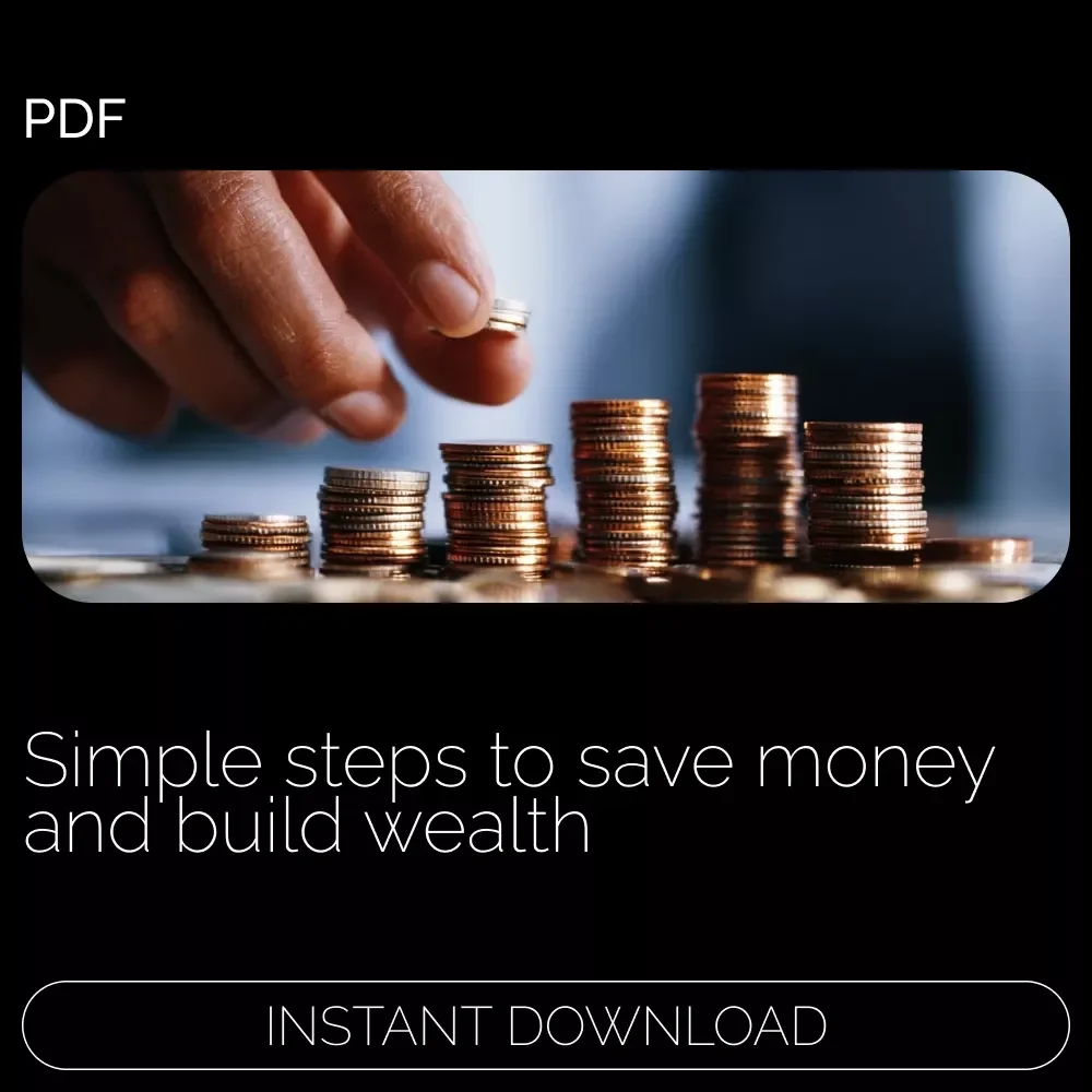 Smart Saving: Building Wealth One Step at a Time – Practical Guide on How to Save, Budget Smarter & Build Wealth | Digital Download