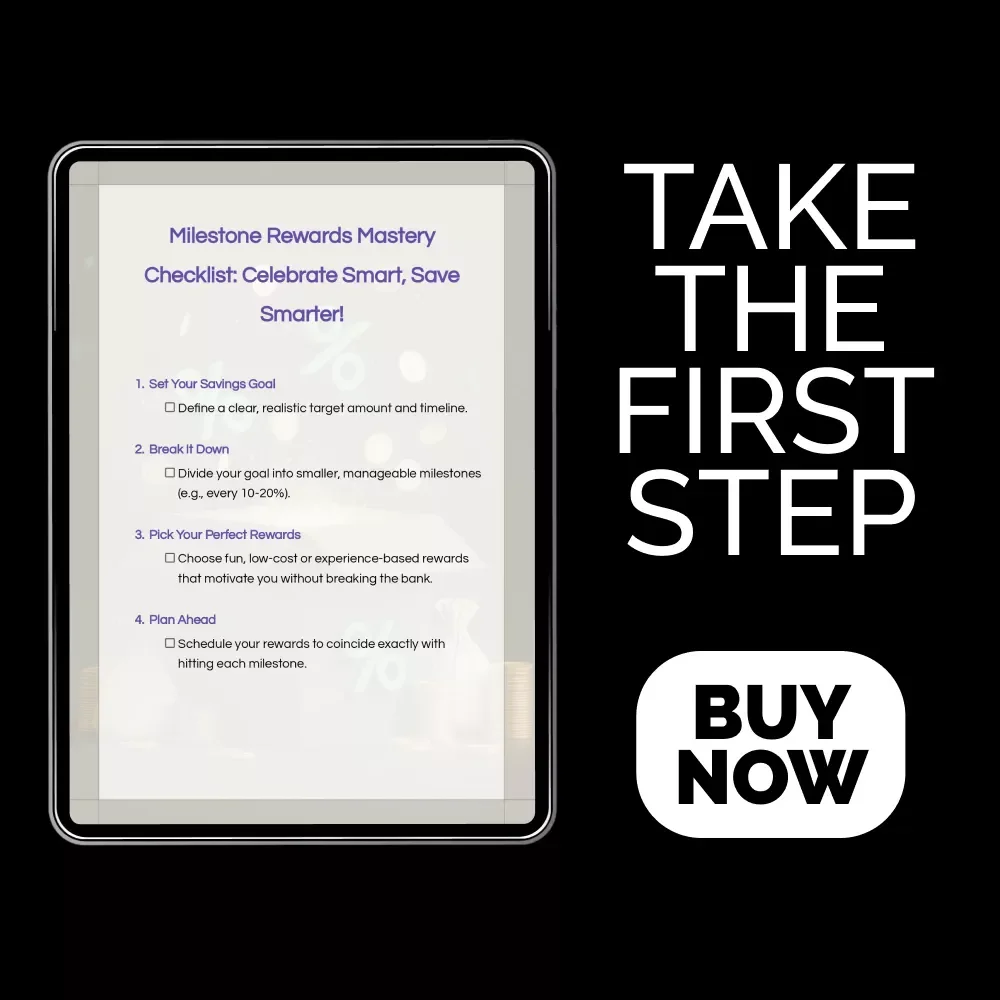 Milestone Rewards Mastery Checklist: Celebrate Smart, Save Smarter | Smart Savings Planner with Milestone Rewards Ideas While Saving