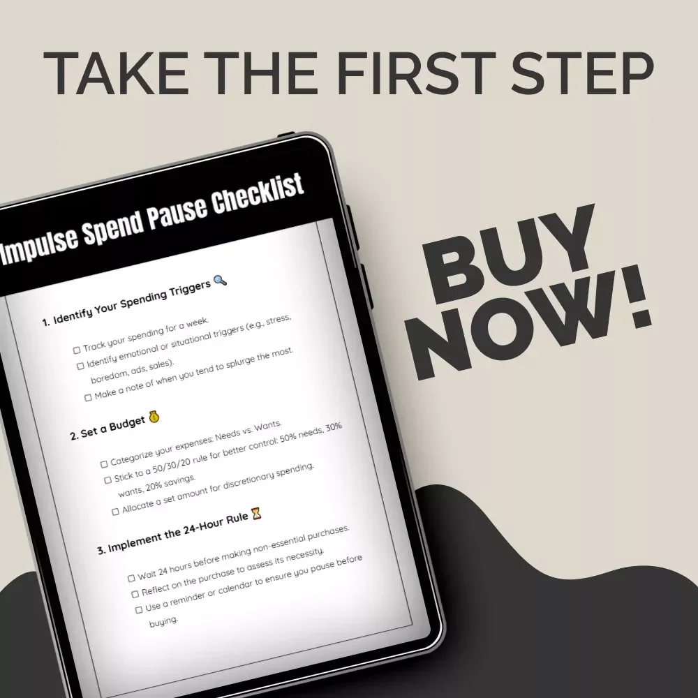 Impulse Spend Pause Checklist - Take Control of Your Spending Habits with This Simple Guide