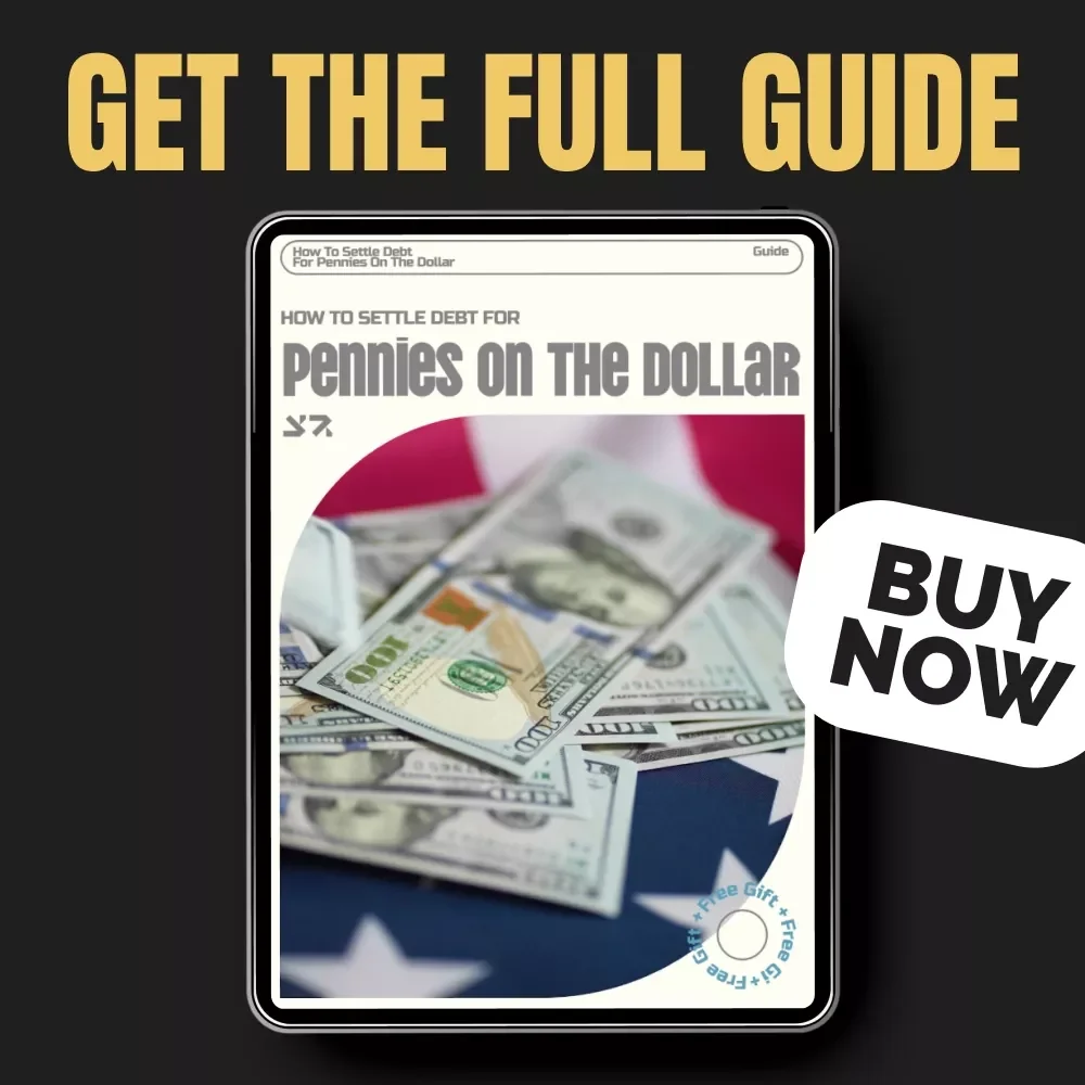 How to Settle Debt for Pennies on the Dollar: A Step-by-Step Guide to Financial Freedom