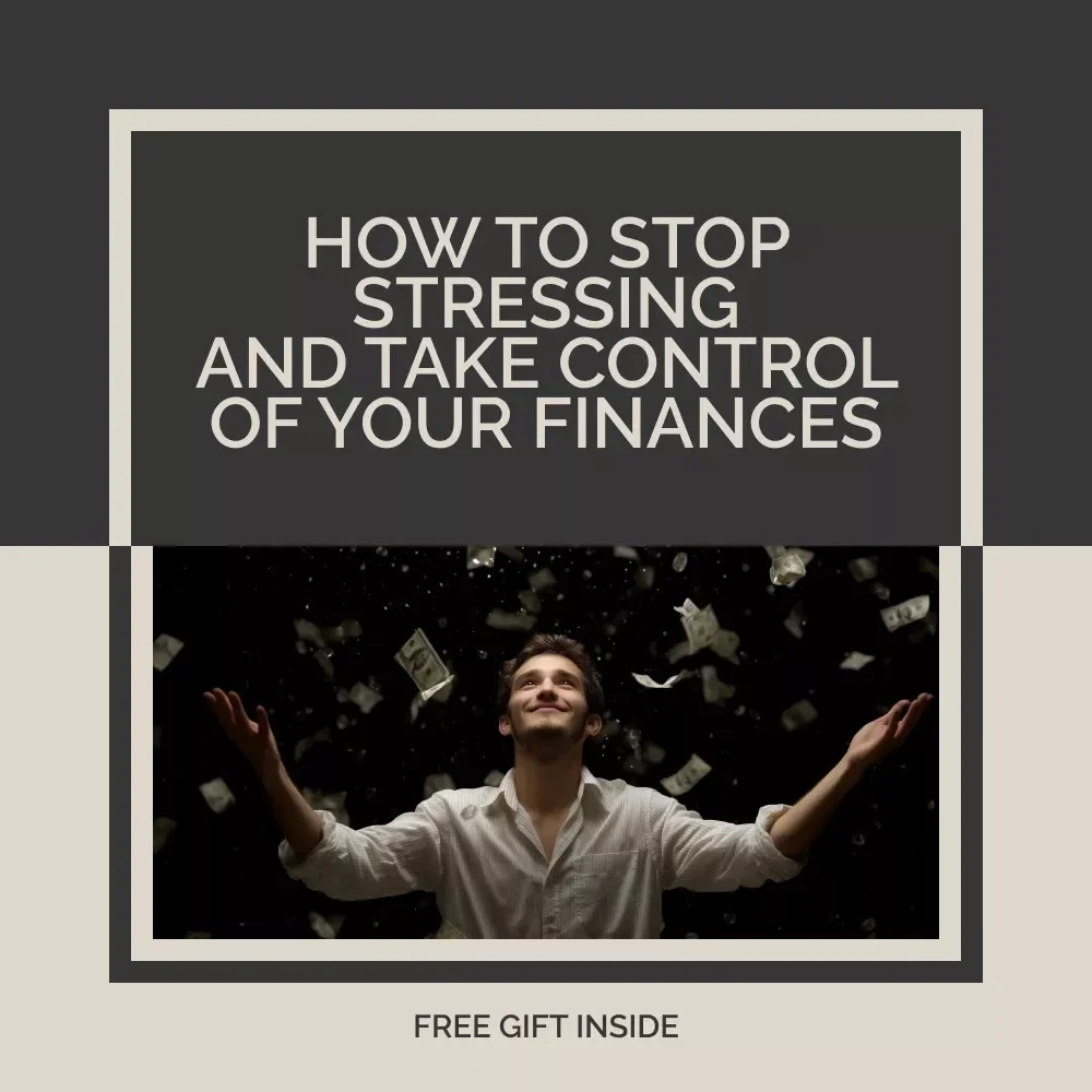 How to Stop Stressing and Take Control of Your Finances - The Ultimate Guide to Overcoming Financial Anxiety