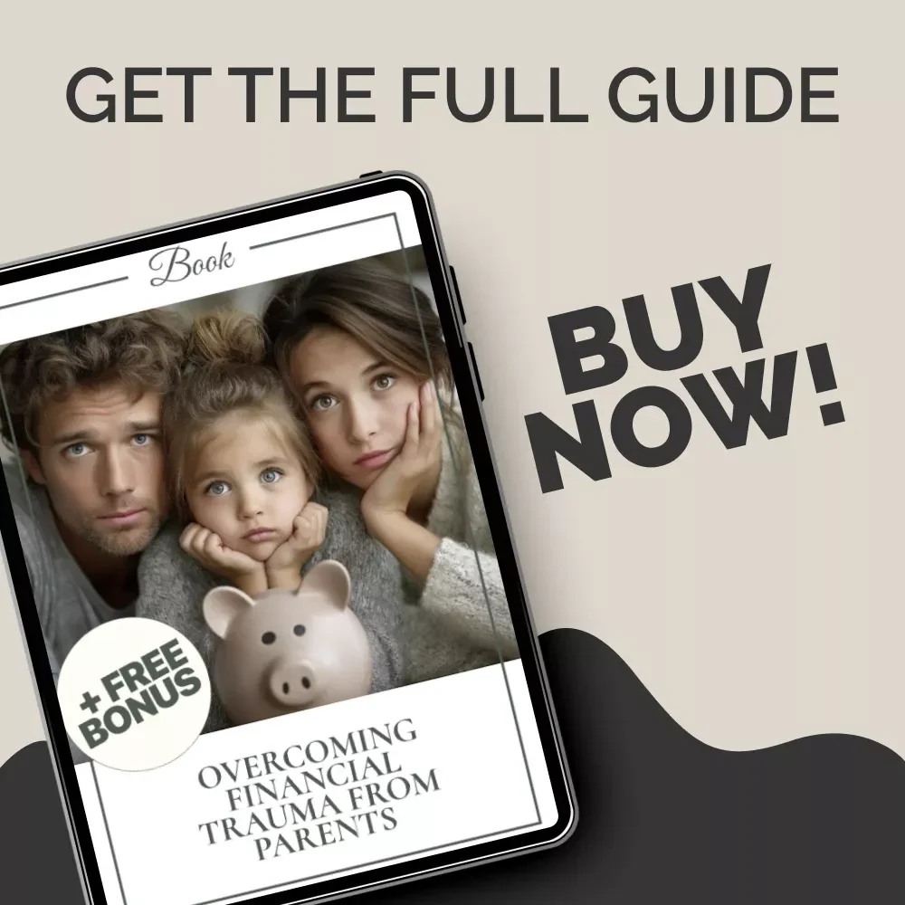Overcoming Financial Trauma from Parents – A Healing Guide to Financial Trauma from Parents, Money Mindset Reset, Emotional Spending Recovery & Generational Wealth Transformation eBook