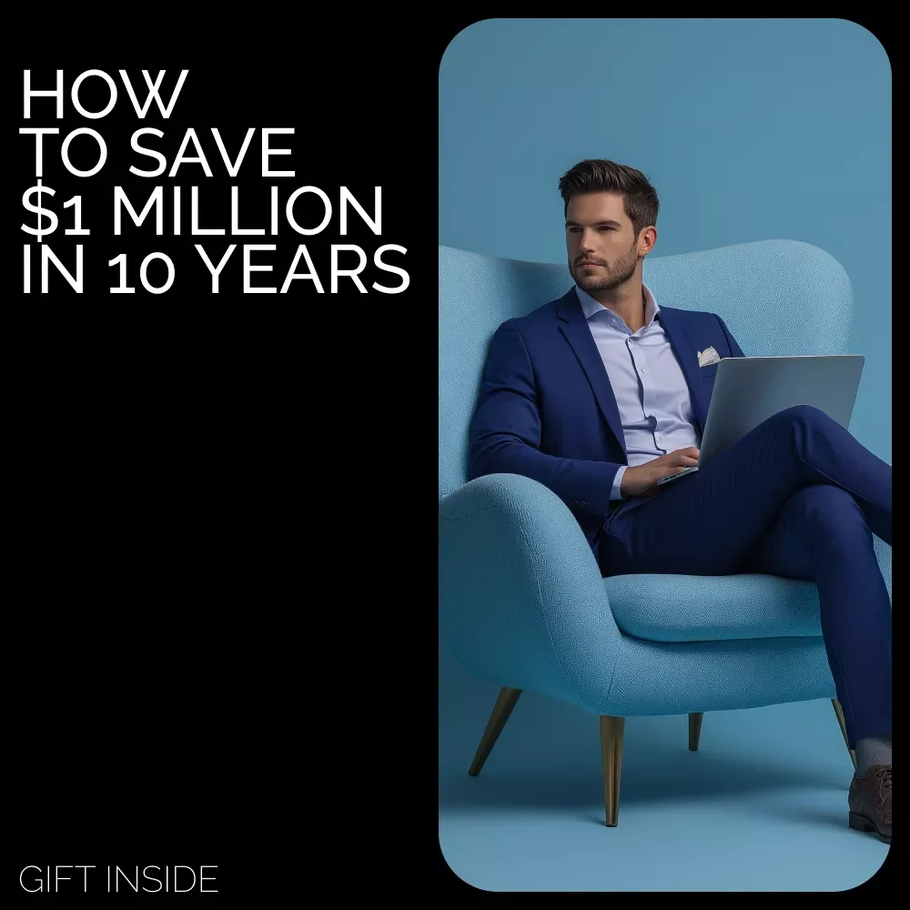 How to Save $1 Million in 10 Years | Smart Wealth-Building Guide + how to save a million dollars in 10 years calculator