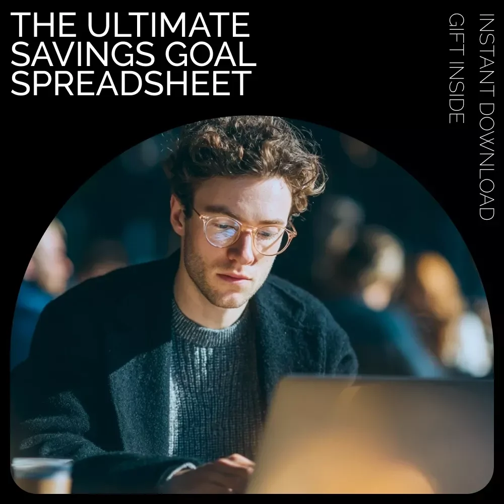 The Ultimate Savings Goal Spreadsheet: Your Complete Guide to Reaching Financial Milestones