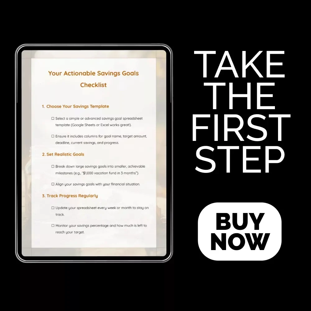 Your Actionable Savings Goals Checklist - Track Your Financial Progress with a Custom Savings Goal Spreadsheet