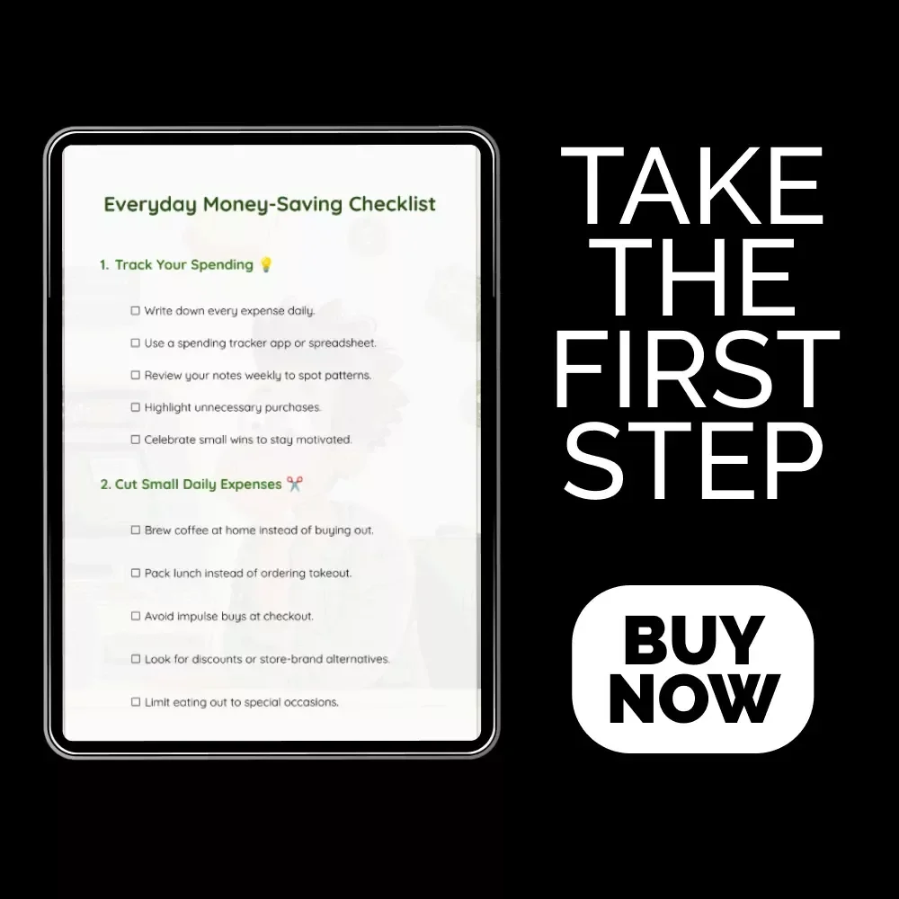 Everyday Money-Saving Checklist: A Practical Guide to Cutting Costs, Budgeting & Saving More