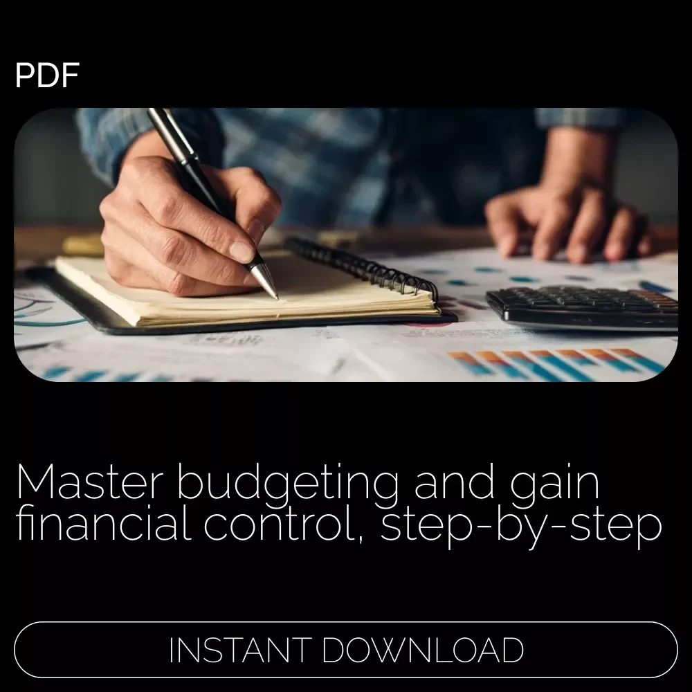 A Simple Guide to Taking Control of Your Money: Learn How to Budget Correctly