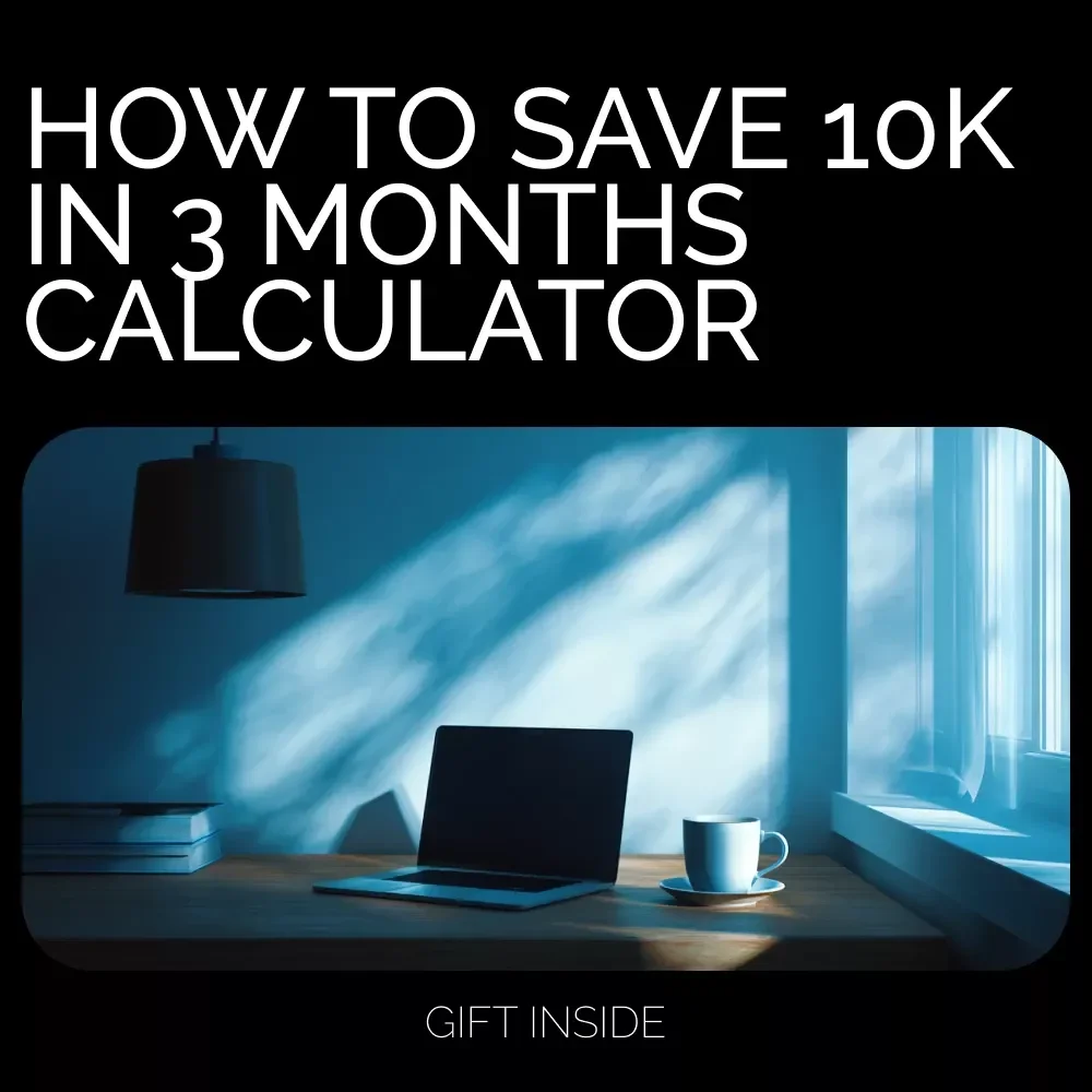 How to Save 10K in 3 Months Calculator: Your Ultimate Savings Guide & Budgeting Tool for Fast Financial Growth