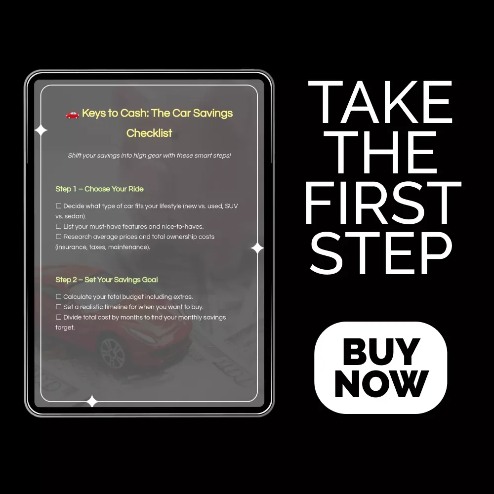 Keys to Cash: The Car Savings Checklist | Smart Car Fund Planner for Beginners | Simple Steps on how to start saving money for a car