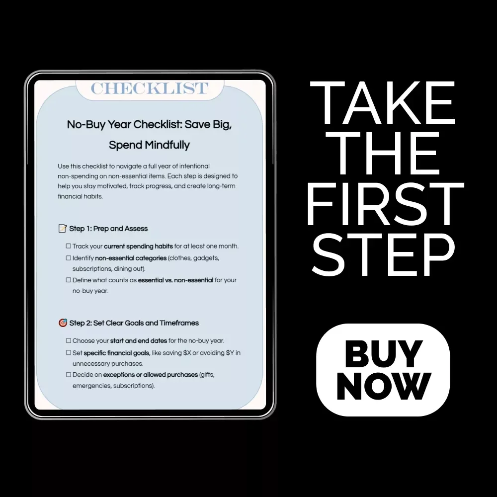 No-Buy Year Checklist: Save Big, Spend Mindfully - A Practical Guide to Financial Freedom