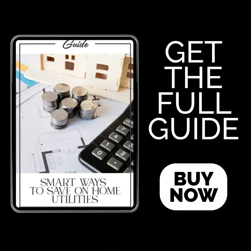 Smart Ways to Save on Home Utilities: A Comprehensive Guide to Effective Ways to Save Money on Home Utilities