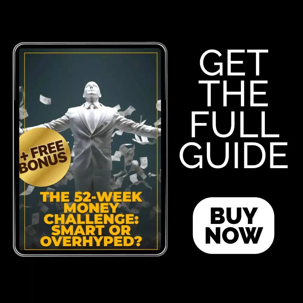 The 52-Week Money Challenge: Smart or Overhyped | Financial Guide for Beginners | Is the 52 Week Money Challenge a Good Idea? | Printable Savings Guide & Digital Download