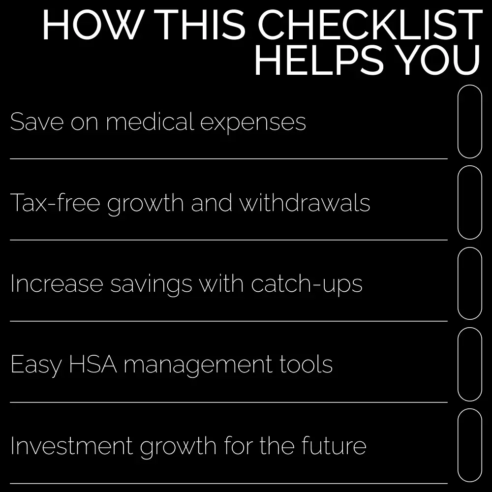 Maximize Your Savings for a Healthier Future: HSA Guide & Checklist