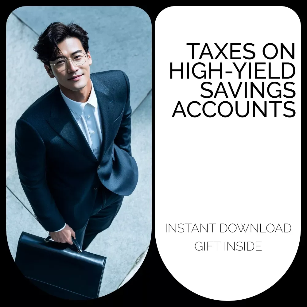 A Guide to Taxes on High-Yield Savings Accounts: How HYSAs Are Taxed and What You Need to Know
