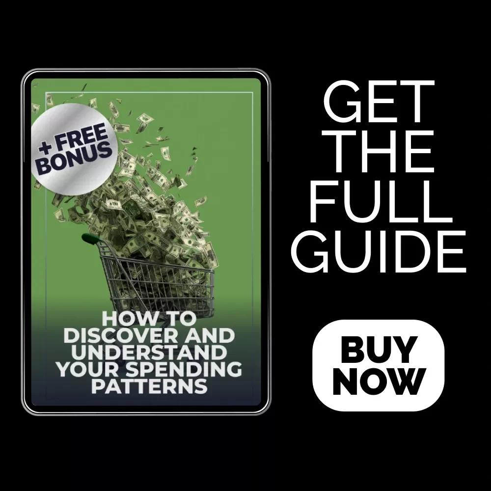 How to Discover and Understand Your Spending Patterns – Practical Money Guide, Budget Clarity Workbook, How to find spending patterns for Smarter Financial Habits