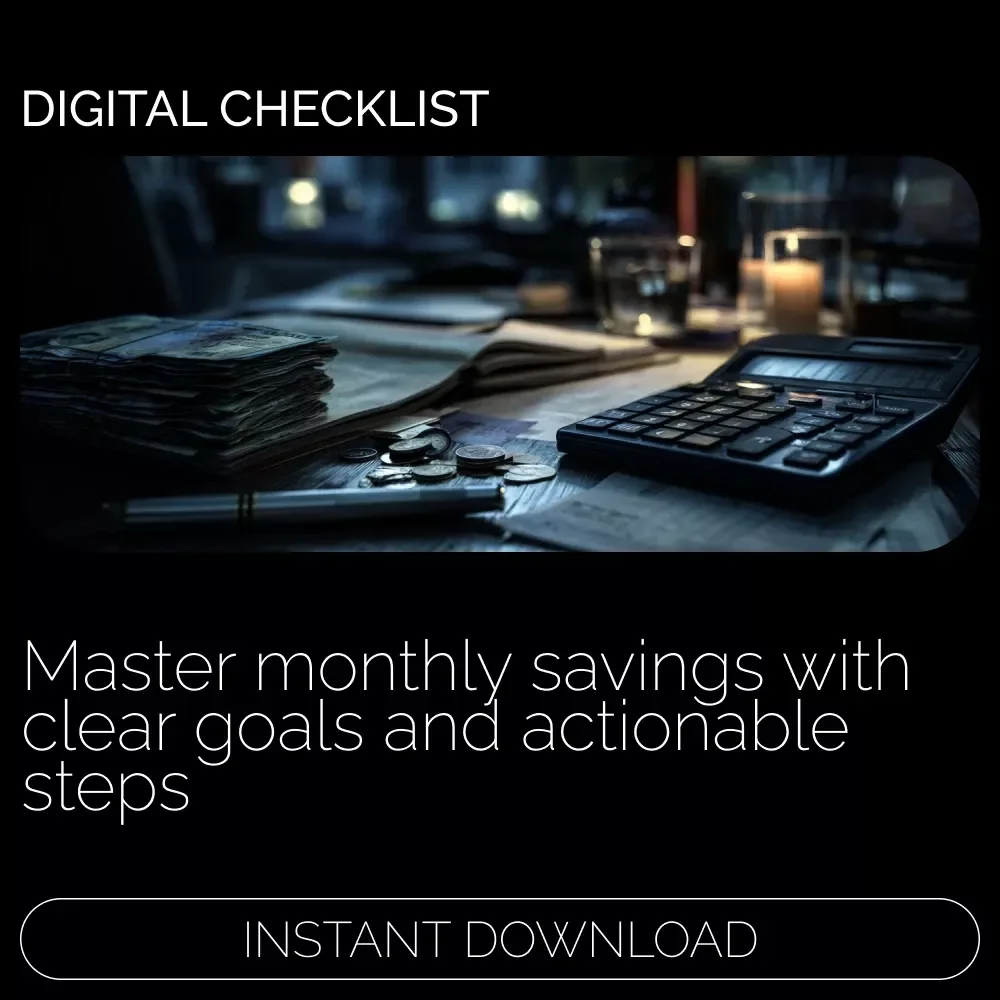 Your Monthly Milestone Savings Checklist: Break Your Savings Goal Into Achievable Monthly Milestones