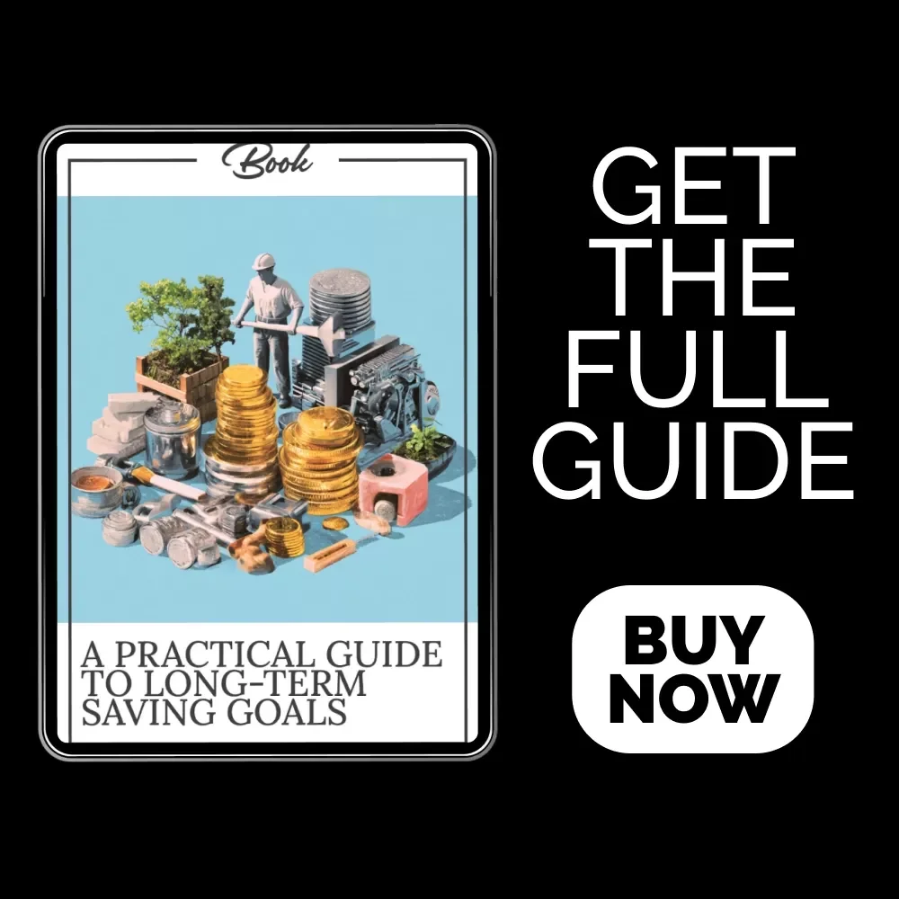 A Practical Guide to Long-Term Saving Goals: Your Path to Financial Freedom