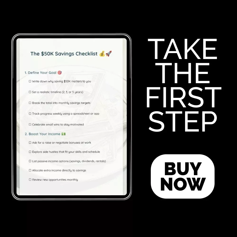 The $50K Savings Checklist 💰🚀 - Your Step-by-Step Guide to Saving $50K Fast!