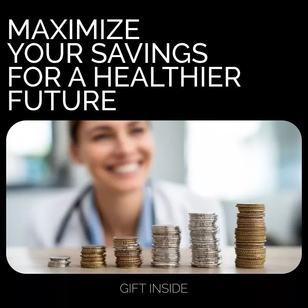 Maximize Your Savings for a Healthier Future: HSA Guide & Checklist