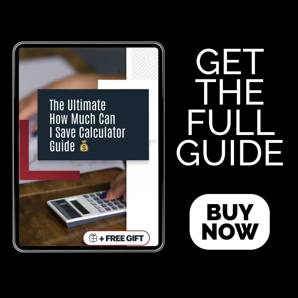 The Ultimate How Much Can I Save Calculator Guide | Smart Budgeting eBook, Savings Planner, Financial Goal Tracker & Money Planning Workbook