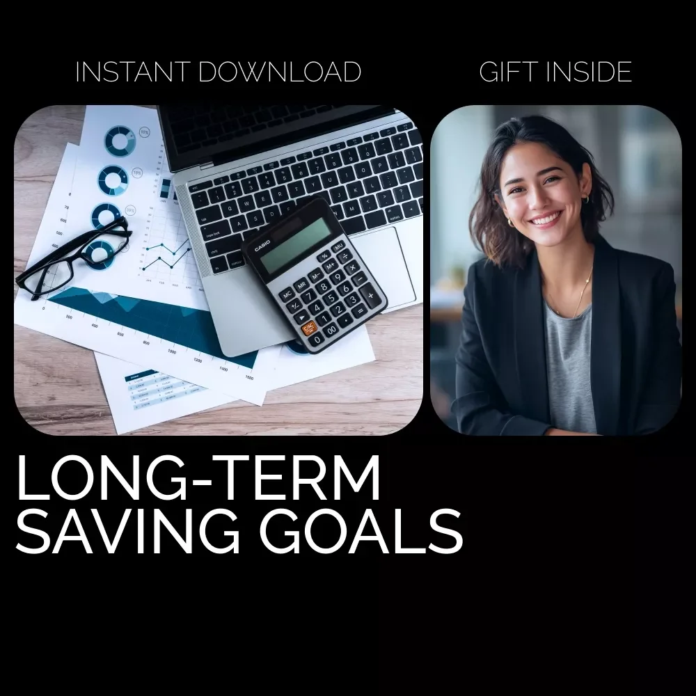 A Practical Guide to Long-Term Saving Goals: Your Path to Financial Freedom