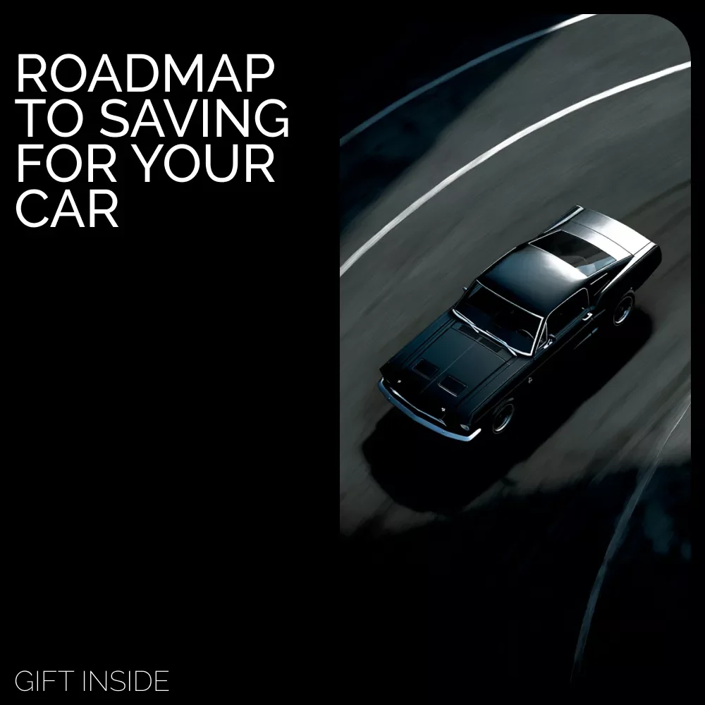Roadmap to Saving for Your First (or Next) Car – Step-by-Step Guide for Smart Buyers | Learn how to start saving money for a car