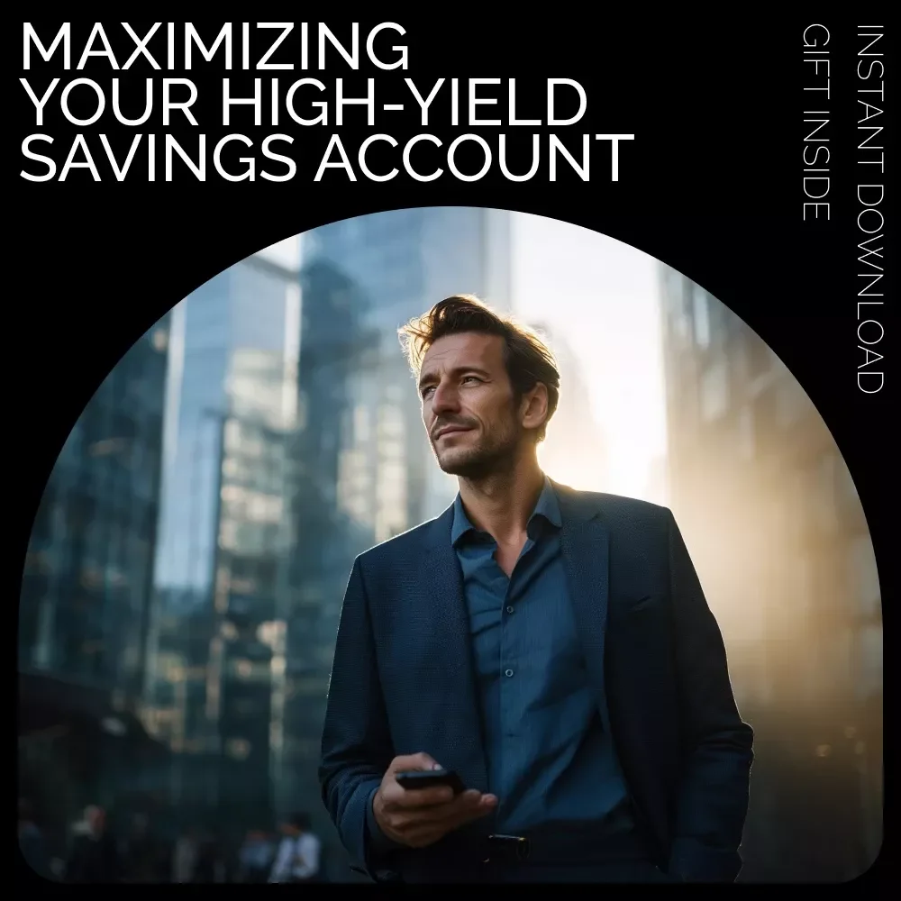Checklist: Maximizing Your High-Yield Savings Account – Ultimate Guide to Earning More Interest