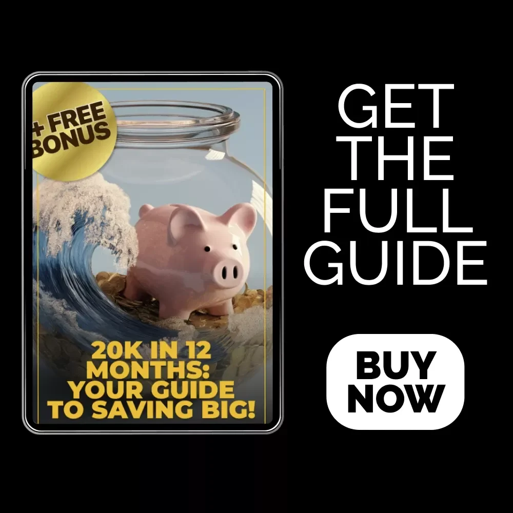 20K in 12 Months: Your Guide to Saving Big! | Smart Money Ebook on How to Save 20000 in a Year | Budgeting, Automation & Income Boost Plan