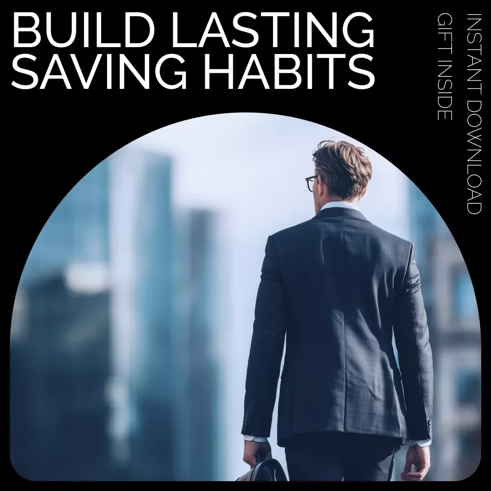 Step-by-Step Guide to Building Lasting Saving Habits | How to Develop Saving Habit for Long-Term Financial Success