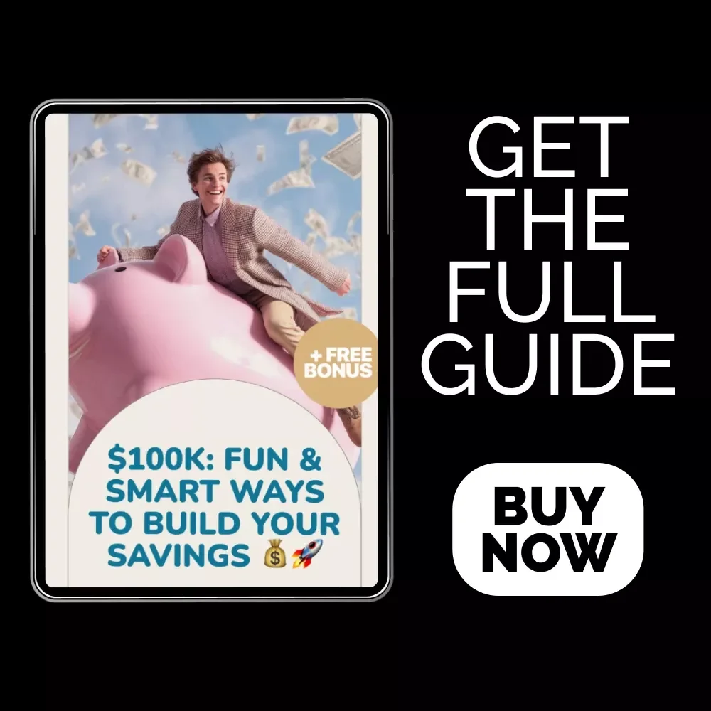 $100K: Fun & Smart Ways to Build Your Savings | How to Save 100K Step-by-Step Digital eBook Guide