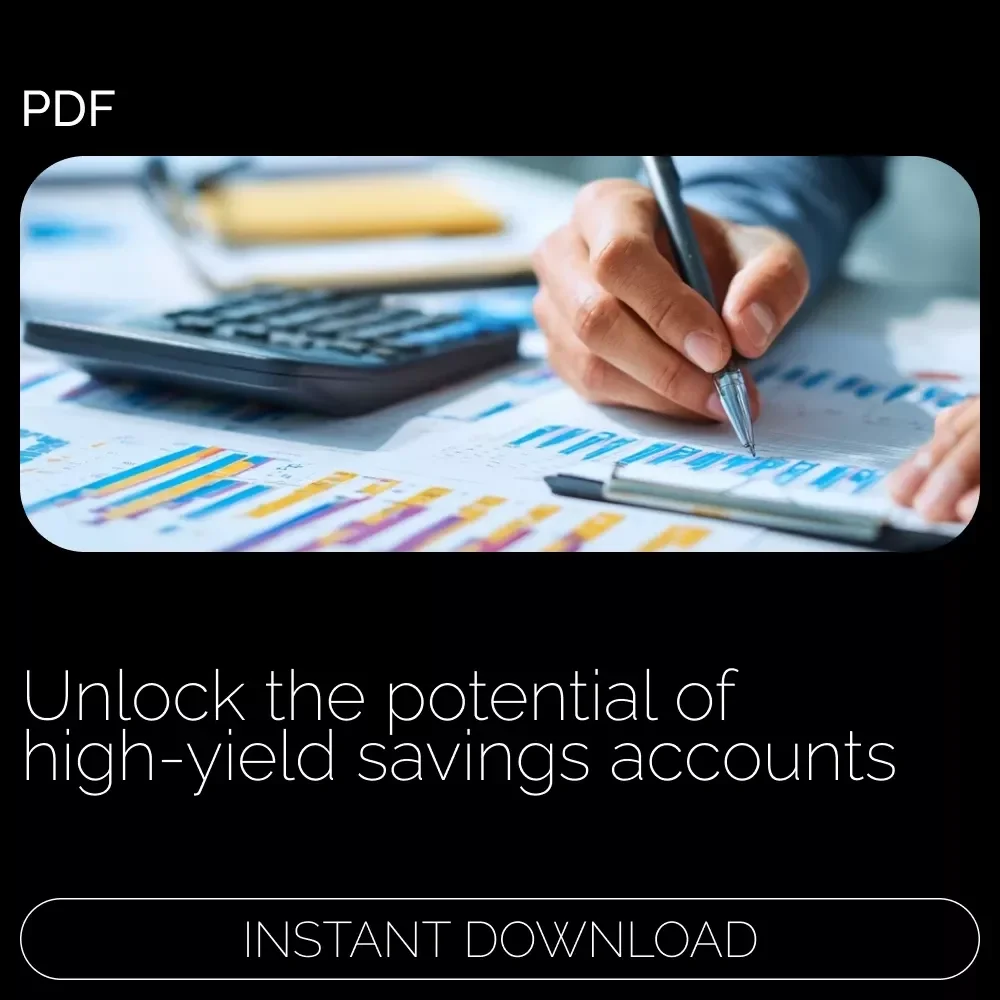 Unlocking the Power of High-Yield Savings Accounts: Maximize Your Earnings with Expert Insights
