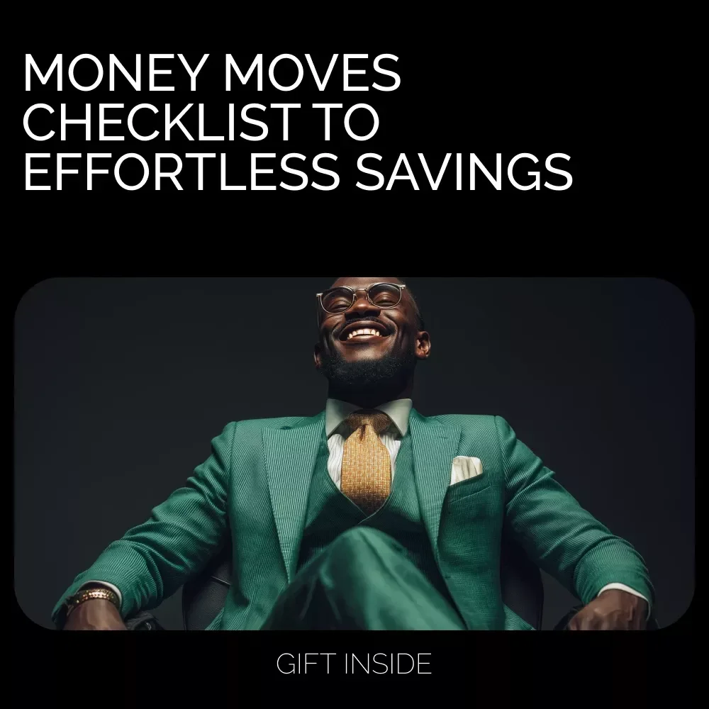 Money Moves Checklist: Save Smarter, Not Harder – Your Step-by-Step Guide to Effortless Savings