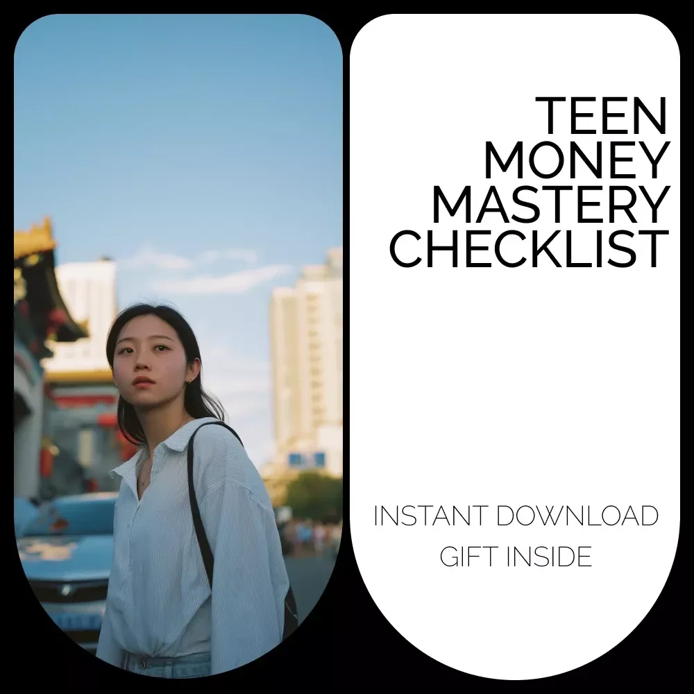 Teen Money Mastery Checklist: Your Ultimate Guide on How to Save Money as a Teenager